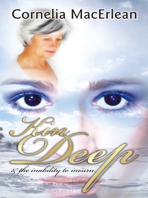 cover image of Kin Deep and the Inability to Mourn